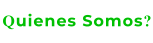 Quienes Somos?